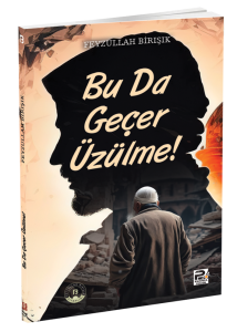Bu Da Geçer Üzülme! Bu Da Geçer Üzülme!