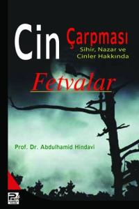Cin Çarpması, Sihir, Nazar Ve Cinler Hakkında Fetvalar Cin Çarpması, Sihir, Nazar Ve Cinler Hakkında Fetvalar