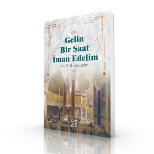 Gelin Bir Saat İman Edelim Gelin Bir Saat İman Edelim