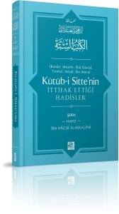 Kütüb-i Sitte'nin İttifak Ettiği Hadisler Kütüb-i Sitte'nin İttifak Ettiği Hadisler