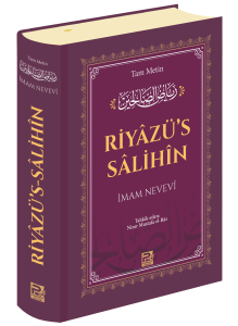 Riyâzü's-Sâlihîn Riyâzü's-Sâlihîn