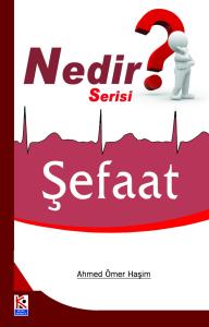 Şefaat Nedir? Şefaat Nedir?