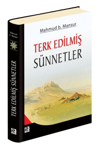 Terk Edilmiş Sünnetler Terk Edilmiş Sünnetler