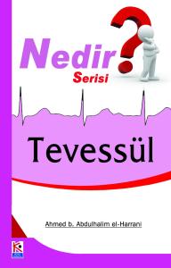 Tevessül Nedir? Tevessül Nedir?