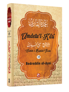 Umdetu'l-Kârî (15. Cilt) Umdetu'l-Kârî (15. Cilt)