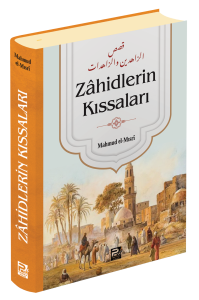 Zâhidlerin Kıssaları Zâhidlerin Kıssaları