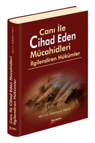 Canı İle Cihad Eden Mücahidleri İlgilendiren Hükümleri