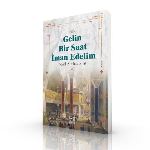 Gelin Bir Saat İman Edelim