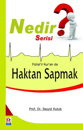 Haktan Sapmak Nedir?