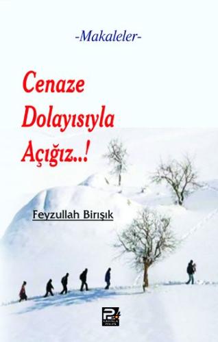 Makaleler- Cenaze Dolayısıyla Açığız