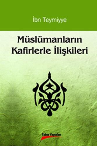 Müslümanların Kafirlerle İlişkileri