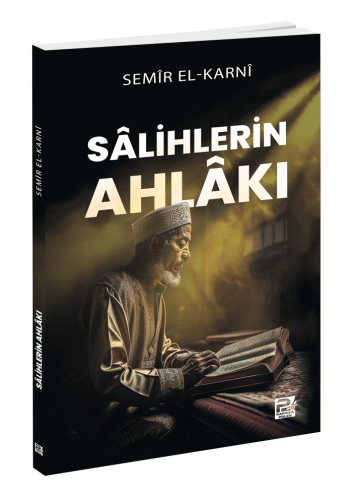 Sâlihlerin Ahlâkı