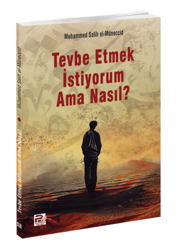 Tevbe Etmek İstiyorum Ama Nasıl?